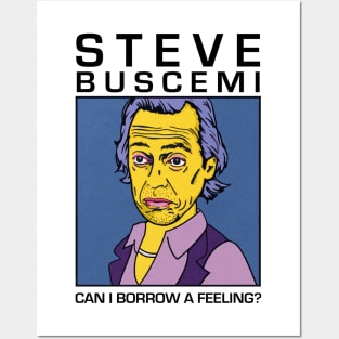 Steve Buscemi / Can I Borrow A Feeling? Posters and Art